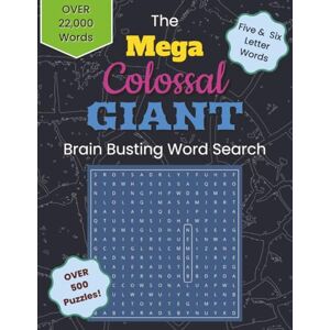Publishing, Purple Butterfly Mega Colossal Giant Brain-Busting Word Search: 500+ Jumbo Puzzles Featuring Over 22,000 Five- and Six-Letter Words- Ultimate Challenge The Ultimate ... 39 Words per Grid Hours of Relaxing Fun Publishing, Purple Butterfly Mega Colossal Giant Brain-Busting Word Search: 500+ Jumbo Puzzles Featuring Over 22,000 Five- and Six-Letter Words- Ultimate Challenge The Ultimate ... 39 Words per Grid Hours of Relaxing Fun