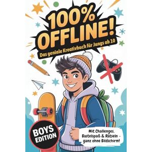 Glatt, Natalie Geschenk Junge 10 Jahre 100% offline Das geniale Kreativbuch für Jungs ab 10 Jahren mit Challenges, Bastelspaß & Rätseln – ganz ohne Bildschirm!: ... für 10 jährige für mehr Hirn statt Handy Glatt, Natalie Geschenk Junge 10 Jahre 100% offline Das geniale Kreativbuch für Jungs ab 10 Jahren mit Challenges, Bastelspaß & Rätseln – ganz ohne Bildschirm!: ... für 10 jährige für mehr Hirn statt Handy