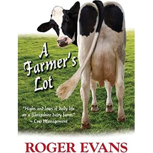 Evans, Roger A Farmer's Lot Evans, Roger A Farmer's Lot