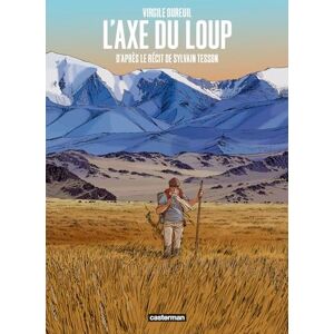 VIRGILE DUREUIL / SYLVAIN TESSON L'Axe du loup: D'après le récit de Sylvain Tesson VIRGILE DUREUIL / SYLVAIN TESSON L'Axe du loup: D'après le récit de Sylvain Tesson