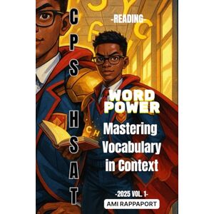 Rappaport, Ami CPS HSAT Word Power: Mastering Vocabulary in Context (CPS HSAT Reading High Score Series) Rappaport, Ami CPS HSAT Word Power: Mastering Vocabulary in Context (CPS HSAT Reading High Score Series)