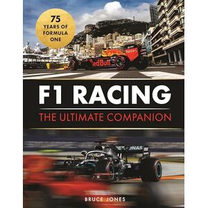 Jones, Bruce F1 Racing: The Ultimate Companion (75th Anniversary Edition) Jones, Bruce F1 Racing: The Ultimate Companion (75th Anniversary Edition)