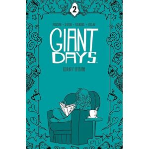 Allison, John Giant Days Library Edition Vol. 2: Collects Giant Days #9-16 Allison, John Giant Days Library Edition Vol. 2: Collects Giant Days #9-16