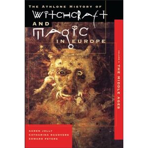Jolly, Karen Witchcraft and Magic in Europe, Volume 3: The Middle Ages: v.3 (The Athlone history of witchcraft & magic in Europe) Jolly, Karen Witchcraft and Magic in Europe, Volume 3: The Middle Ages: v.3 (The Athlone history of witchcraft & magic in Europe)