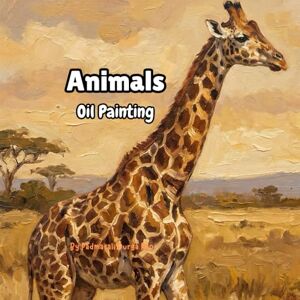 rao, durga Majestic Creatures in Oil: Animal Painting Reference Book: “Animal Portraits in Oil: A Beautiful Visual Art Book” rao, durga Majestic Creatures in Oil: Animal Painting Reference Book: “Animal Portraits in Oil: A Beautiful Visual Art Book”