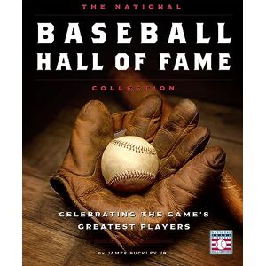 Buckley Jr., James The National Baseball Hall of Fame Collection: Celebrating the Game's Greatest Players Buckley Jr., James The National Baseball Hall of Fame Collection: Celebrating the Game's Greatest Players