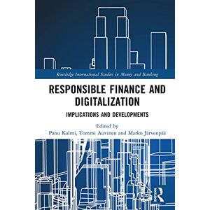 Routledge Responsible Finance and Digitalization: Implications and Developments ( International Studies in Money and Banking) Routledge Responsible Finance and Digitalization: Implications and Developments ( International Studies in Money and Banking)
