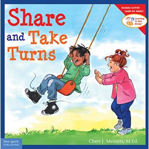 Cheri J. Meiners Share and Take Turns (Learning to Get Along) Cheri J. Meiners Share and Take Turns (Learning to Get Along)