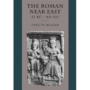 Millar, Fergus The Roman Near East: 31 BC–AD 337: 6 (Carl Newell Jackson Lectures) Millar, Fergus The Roman Near East: 31 BC–AD 337: 6 (Carl Newell Jackson Lectures)