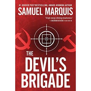 Marquis, Samuel The Devil's Brigade: Volume 1 (A Nick Lassiter-Skyler Thriller) Marquis, Samuel The Devil's Brigade: Volume 1 (A Nick Lassiter-Skyler Thriller)