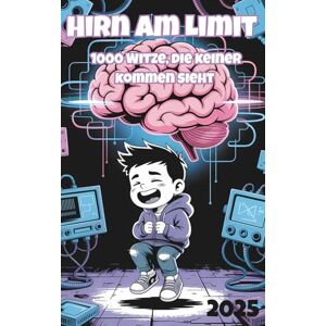 Books, Nikira Hirn am Limit – 1000 Witze, die keiner kommen sieht: Sprüche, Schulhof-Legenden & digitale Lachflashs aus einer anderen Zeit Books, Nikira Hirn am Limit – 1000 Witze, die keiner kommen sieht: Sprüche, Schulhof-Legenden & digitale Lachflashs aus einer anderen Zeit