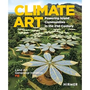 Climate Art: Powering Island Communities in the 21st Century Land Art Generator Initiative & Fiji Climate Art: Powering Island Communities in the 21st Century Land Art Generator Initiative & Fiji
