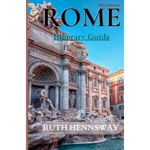 HENNSWAY, RUTH ROME TRAVEL GUIDE: Your Companion to the Eternal City HENNSWAY, RUTH ROME TRAVEL GUIDE: Your Companion to the Eternal City