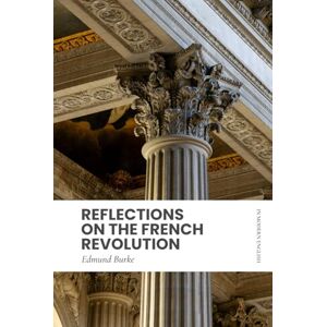 Burke, Edmund Reflections on the French Revolution: Modern, Updated Translation (Easy to Read) Burke, Edmund Reflections on the French Revolution: Modern, Updated Translation (Easy to Read)