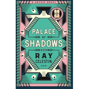 Celestin, Ray Palace of Shadows: A Spine-Chilling Historical Thriller from the Author of the City Blues Quartet Celestin, Ray Palace of Shadows: A Spine-Chilling Historical Thriller from the Author of the City Blues Quartet