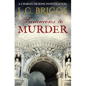 Briggs, J. C. Summons to Murder (Charles Dickens Investigations) Briggs, J. C. Summons to Murder (Charles Dickens Investigations)
