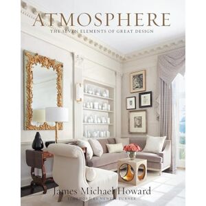 Howard, James Atmosphere: the seven elements of great design Howard, James Atmosphere: the seven elements of great design