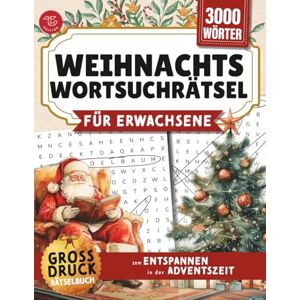 Edition, TG Weihnachts-Wortsuchrätsel für Erwachsene: Großdruck-Rätselbuch zum Entspannen in der Adventszeit Edition, TG Weihnachts-Wortsuchrätsel für Erwachsene: Großdruck-Rätselbuch zum Entspannen in der Adventszeit