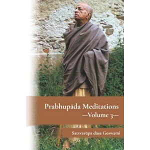 Goswami, Satsvarūpa dāsa Prabhupada Meditations Goswami, Satsvarūpa dāsa Prabhupada Meditations