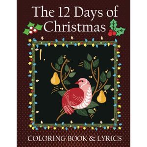 Print, Sullen The 12 Days of Christmas Coloring Page Plus Lyrics: A Fun Coloring Adventure for Kids and Adults This Christmas Simple & Easy Christmas Coloring Book Print, Sullen The 12 Days of Christmas Coloring Page Plus Lyrics: A Fun Coloring Adventure for Kids and Adults This Christmas Simple & Easy Christmas Coloring Book