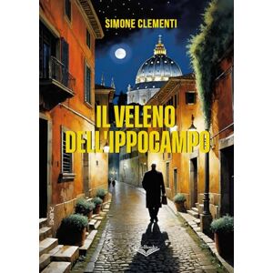 Clementi, Simone Il veleno dell'ippocampo: (Collana Lifebooks PubMe) Clementi, Simone Il veleno dell'ippocampo: (Collana Lifebooks PubMe)