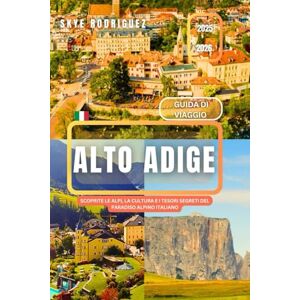 Rodriguez Alto Adige Guida di Viaggio 2025-2026: Scoprite le Alpi, la cultura e i tesori segreti del paradiso alpino italiano. Rodriguez Alto Adige Guida di Viaggio 2025-2026: Scoprite le Alpi, la cultura e i tesori segreti del paradiso alpino italiano.