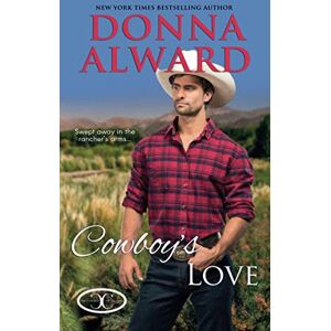 Alward, Donna Cowboy's Love: A Love on Vacation Romance (Cowboy Collection) Alward, Donna Cowboy's Love: A Love on Vacation Romance (Cowboy Collection)