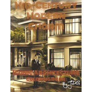 JDG Mid-Century Modern Charm: Iconic Architecture Coloring Book (Mid-Century Modern Charm Series) JDG Mid-Century Modern Charm: Iconic Architecture Coloring Book (Mid-Century Modern Charm Series)