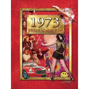 Hess, Peter 1973 What A Year It Was! Perfect Birthday or Wedding Anniversary Hardcover Coffee Table Book Hess, Peter 1973 What A Year It Was! Perfect Birthday or Wedding Anniversary Hardcover Coffee Table Book