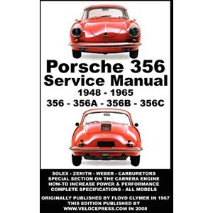 Clymer, Floyd Porsche 356 Owners Workshop Manual 1948-1965 Clymer, Floyd Porsche 356 Owners Workshop Manual 1948-1965