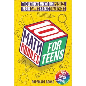 PopSmart Books 101 Math Riddles for Teens: The Ultimate Mix of Fun Puzzles, Brain Games and Logic Challenges Full Color Teen Puzzle Activity Book Gift for Boys & Girls With Answers PopSmart Books 101 Math Riddles for Teens: The Ultimate Mix of Fun Puzzles, Brain Games and Logic Challenges Full Color Teen Puzzle Activity Book Gift for Boys & Girls With Answers
