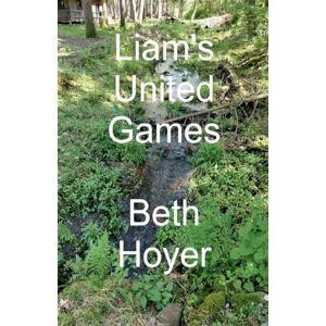 Hoyer, Beth Liam's United Games: 1 (Terra Victoria) Hoyer, Beth Liam's United Games: 1 (Terra Victoria)