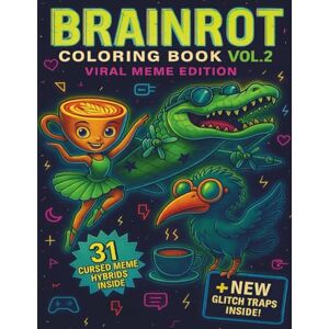 Press, Green Dungar Brainrot Coloring Book Vol.2 Viral Meme Edition: Teen Slang Coloring Book & TikTok Activity for Gen Z – Funny Meme Characters, Viral Challenges & 70+ Pages for Teens Ages 11–14 Press, Green Dungar Brainrot Coloring Book Vol.2 Viral Meme Edition: Teen Slang Coloring Book & TikTok Activity for Gen Z – Funny Meme Characters, Viral Challenges & 70+ Pages for Teens Ages 11–14