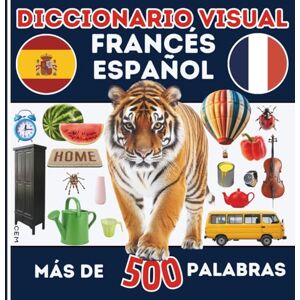 Dupond, Dupond & diccionario visual bilingüe: Español – Francés Más de 500 palabras de la vida cotidiana: Aprende francés de forma fácil con imágenes y palabras de uso diario Dupond, Dupond & diccionario visual bilingüe: Español – Francés Más de 500 palabras de la vida cotidiana: Aprende francés de forma fácil con imágenes y palabras de uso diario