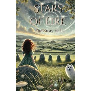 Perotti, M Stars of Éire: A Mother and Daughter’s Journey Through Magic and Memories Perotti, M Stars of Éire: A Mother and Daughter’s Journey Through Magic and Memories