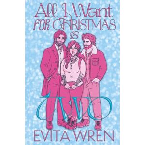 Wren, Evita All I Want for Christmas is Two: An MMF forced proximity spicy holiday romance (HART) Wren, Evita All I Want for Christmas is Two: An MMF forced proximity spicy holiday romance (HART)