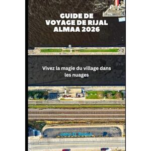 Redus, John D. Guide de voyage de Rijal Almaa 2026: Vivez la magie du village dans les nuages (2026 Travel Companion) Redus, John D. Guide de voyage de Rijal Almaa 2026: Vivez la magie du village dans les nuages (2026 Travel Companion)