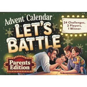 Schoen, Lilly Advent Calendar: The Great Advent Challenge for Parents – Let’s Battle 24 Days of Interactive Challenges & Brain Games Fun Gift for Women and Men Schoen, Lilly Advent Calendar: The Great Advent Challenge for Parents – Let’s Battle 24 Days of Interactive Challenges & Brain Games Fun Gift for Women and Men