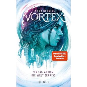 Benning, Anna Vortex Der Tag, an dem die Welt zerriss: Band 1 Spannende Future-Fantasy-Trilogie: Pageturner ab der ersten Seite! Benning, Anna Vortex Der Tag, an dem die Welt zerriss: Band 1 Spannende Future-Fantasy-Trilogie: Pageturner ab der ersten Seite!