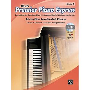 Alexander, Dennis Premier Piano Express, Bk 1: An All-In-One Accelerated Course (Book, CD & Online Audio & Software): All-in-One Accelerated Course: Lesson Theory ... Performance (Alfred's Premier Piano Course) Alexander, Dennis Premier Piano Express, Bk 1: An All-In-One Accelerated Course (Book, CD & Online Audio & Software): All-in-One Accelerated Course: Lesson Theory ... Performance (Alfred's Premier Piano Course)
