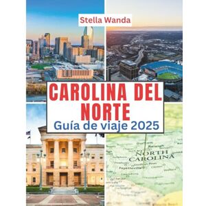 Wanda, Stella Carolina del Norte Guía de viaje 2025: Tiempo para visitar, lugares imperdibles, Los mejores alojamientos, normas y reglamentos a seguir, y los mejores restaurantes del país. Wanda, Stella Carolina del Norte Guía de viaje 2025: Tiempo para visitar, lugares imperdibles, Los mejores alojamientos, normas y reglamentos a seguir, y los mejores restaurantes del país.