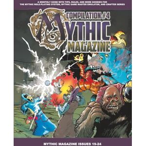 Pigeon, Tana Mythic Magazine Compilation 4 (Mythic Role Playing And Game Master Emulator Series) Pigeon, Tana Mythic Magazine Compilation 4 (Mythic Role Playing And Game Master Emulator Series)