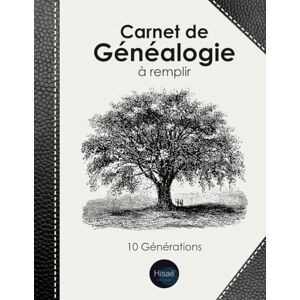 Hisaé, Éditions Carnet de Généalogie à remplir: v1-6 Livre complet pour toutes vos recherches Arbre Généalogique 10 générations 187 pages format Large arbre vintage Hisaé, Éditions Carnet de Généalogie à remplir: v1-6 Livre complet pour toutes vos recherches Arbre Généalogique 10 générations 187 pages format Large arbre vintage