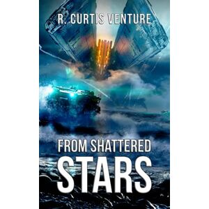 Venture, R. Curtis From Shattered Stars (Armada Wars) Venture, R. Curtis From Shattered Stars (Armada Wars)
