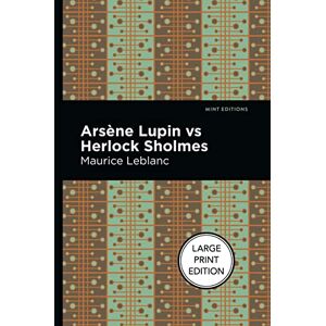 Leblanc, Maurice Arsene Lupin vs Herlock Sholmes (Mint Editions (Crime, Thrillers and Detective Work)) Leblanc, Maurice Arsene Lupin vs Herlock Sholmes (Mint Editions (Crime, Thrillers and Detective Work))
