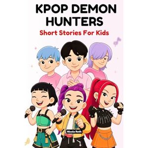 Roth KPop Demon Hunters Short Stories For Kids: An Inspiring Fan Fiction of Bravery, Teamwork, Friendship, Music, and Adventure Roth KPop Demon Hunters Short Stories For Kids: An Inspiring Fan Fiction of Bravery, Teamwork, Friendship, Music, and Adventure