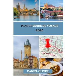 Oliver, Daniel Prague Guide de voyage 2026 Oliver, Daniel Prague Guide de voyage 2026
