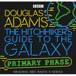 Adams, Douglas The Hitchhiker's Guide To The Galaxy: Primary Phase: Primary Phase: 1 (Hitchhiker's Guide (radio plays), 1) Adams, Douglas The Hitchhiker's Guide To The Galaxy: Primary Phase: Primary Phase: 1 (Hitchhiker's Guide (radio plays), 1)