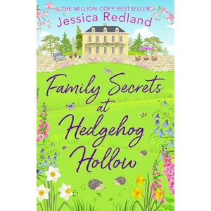 Redland, Jessica Family Secrets at Hedgehog Hollow: A heartwarming, uplifting story from Jessica Redland (Hedgehog Hollow, 3) Redland, Jessica Family Secrets at Hedgehog Hollow: A heartwarming, uplifting story from Jessica Redland (Hedgehog Hollow, 3)