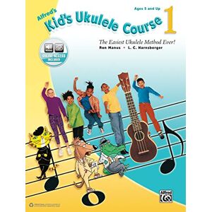 Manus, Ron Alfred's Kid's Ukulele Course 1: The Easiest Ukulele Method Ever! (Book & Online Audio) Manus, Ron Alfred's Kid's Ukulele Course 1: The Easiest Ukulele Method Ever! (Book & Online Audio)
